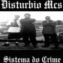 2002-disturbio-mcs-sistema-do-crime.jpg